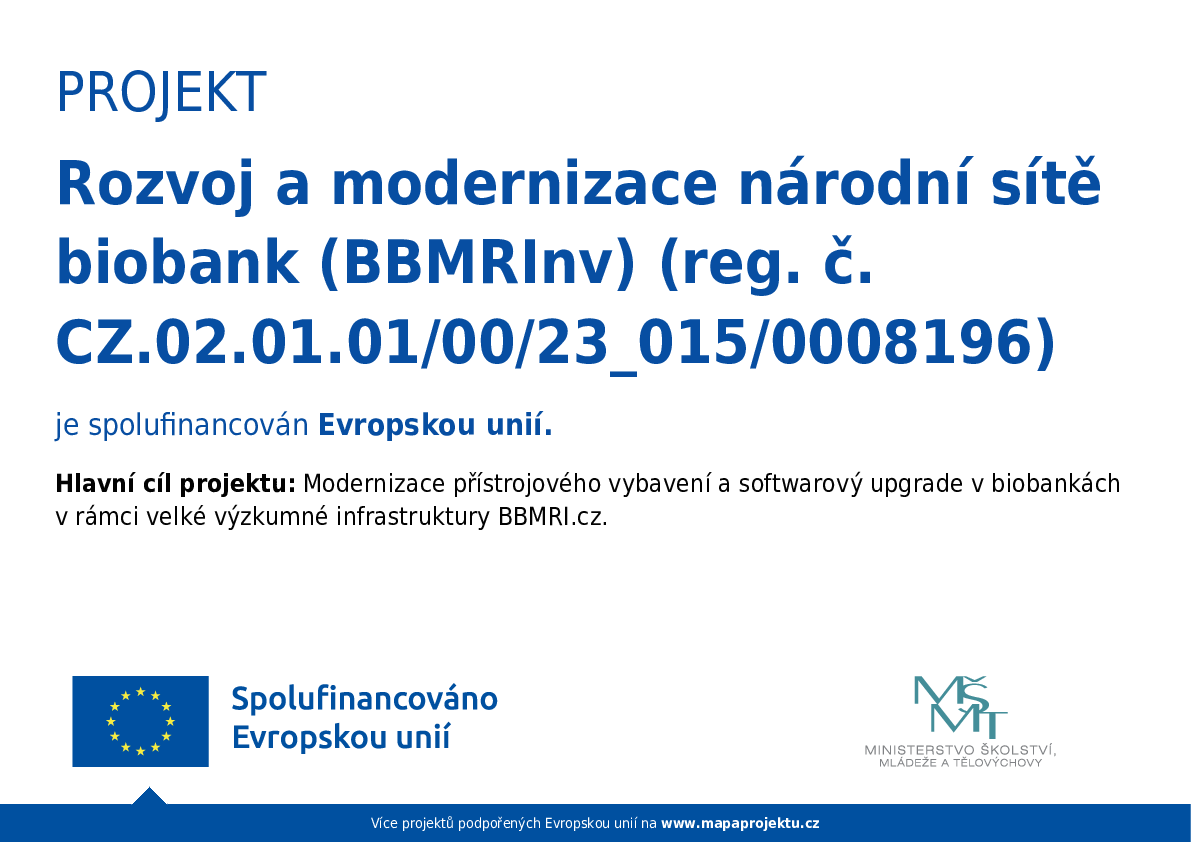 Rozvoj a modernizace národní sítě biobank (BBMRInv) (reg. č. CZ.02.01.01/00/23_015/0008196)